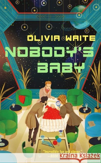 Nobody's Baby Olivia Waite 9781250342263 Tordotcom
