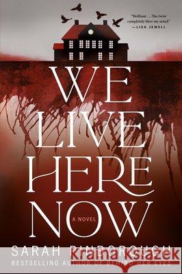 We Live Here Now Sarah Pinborough 9781250343871