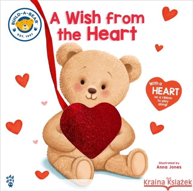 Build-A-Bear: A Wish from the Heart Build-A-Bear Workshop                    Odd Dot                                  Anna Jones 9781250344663 Odd Dot