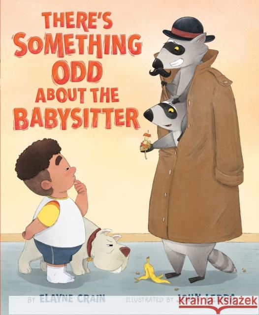 There's Something Odd About the Babysitter Elayne Crain 9781250345141