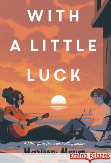 With a Little Luck Marissa Meyer Chuck Gonzales 9781250345547