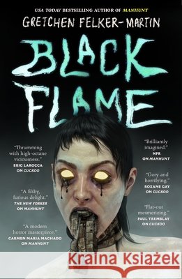 Black Flame Gretchen Felker-Martin 9781250348012