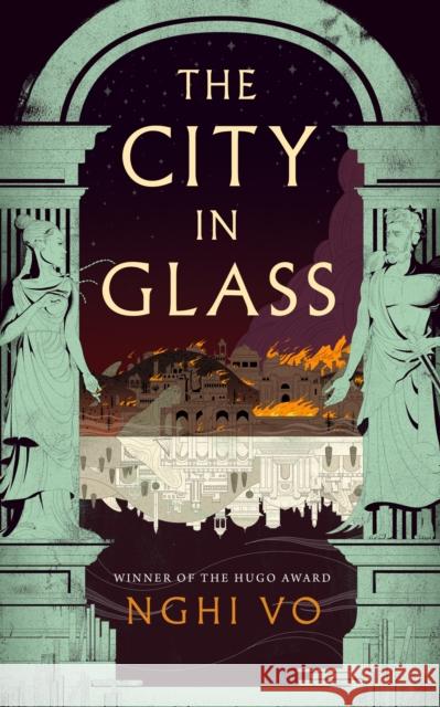 The City in Glass Nghi Vo 9781250348272 Tordotcom