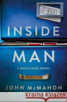 Inside Man: A Head Cases Novel John McMahon 9781250348326