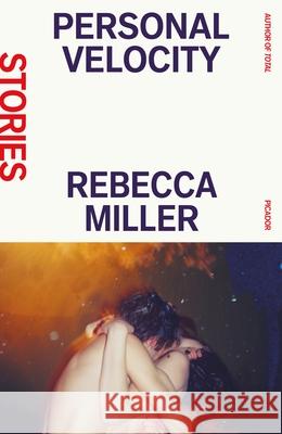 Personal Velocity Rebecca Miller 9781250349187