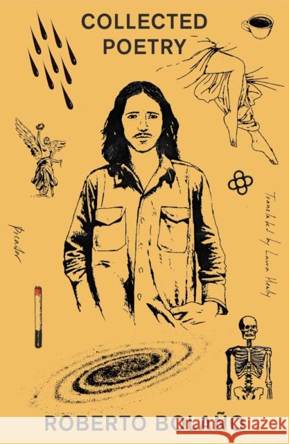 Collected Poetry Roberto Bola?o Laura Healy 9781250352231