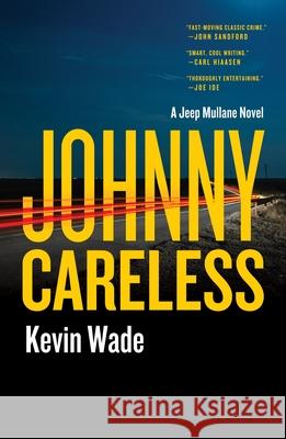 Johnny Careless Kevin Wade 9781250355126 Celadon Books