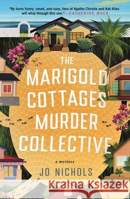 The Marigold Cottages Murder Collective Jo Nichols 9781250356567 Minotaur Books