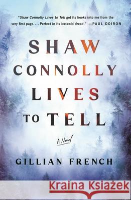 Shaw Connolly Lives to Tell Gillian French 9781250358530 Minotaur Books