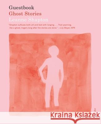 Guestbook: Ghost Stories Leanne Shapton 9781250359230 Picador USA