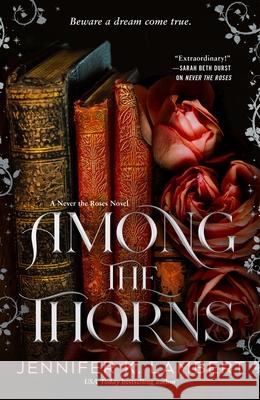 Among the Thorns Jennifer K. Lambert 9781250360373 Bramble