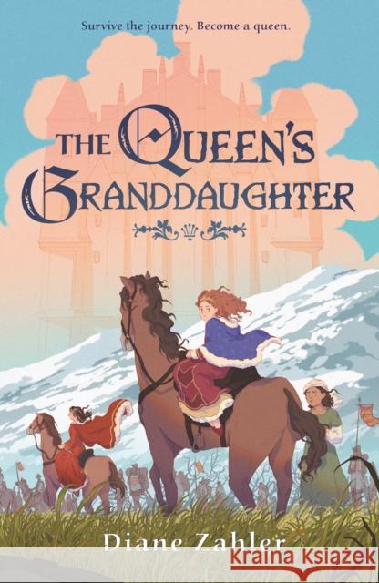 The Queen's Granddaughter Diane Zahler 9781250363114