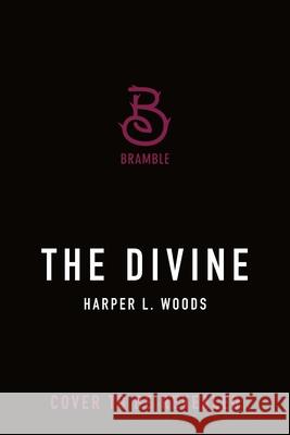 The Divine Harper L. Woods 9781250365262 Bramble