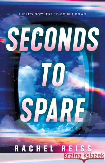 Seconds to Spare Rachel Reiss 9781250366160