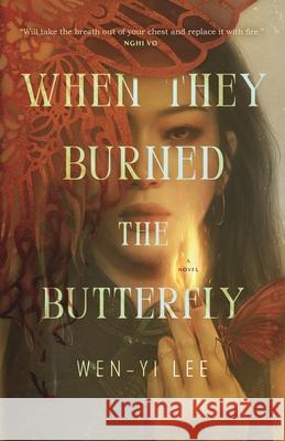 When They Burned the Butterfly Wen-Yi Lee 9781250369451 Tor Books
