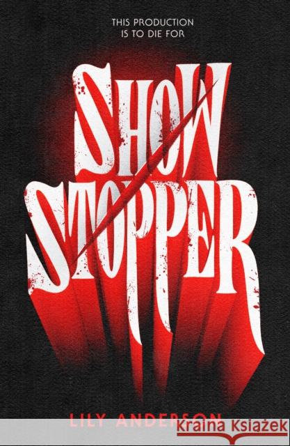 Showstopper Lily Anderson 9781250370396 Henry Holt & Company