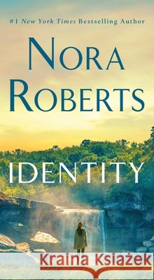 Identity Nora Roberts 9781250371027 St. Martin's Press