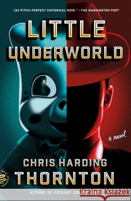 Little Underworld: A Novel Thornton, Chris Harding 9781250371805 Picador USA