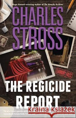 The Regicide Report Charles Stross 9781250373861 Tordotcom