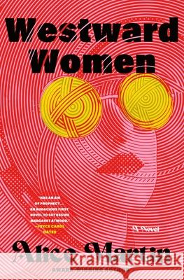 Westward Women Alice Martin 9781250375308