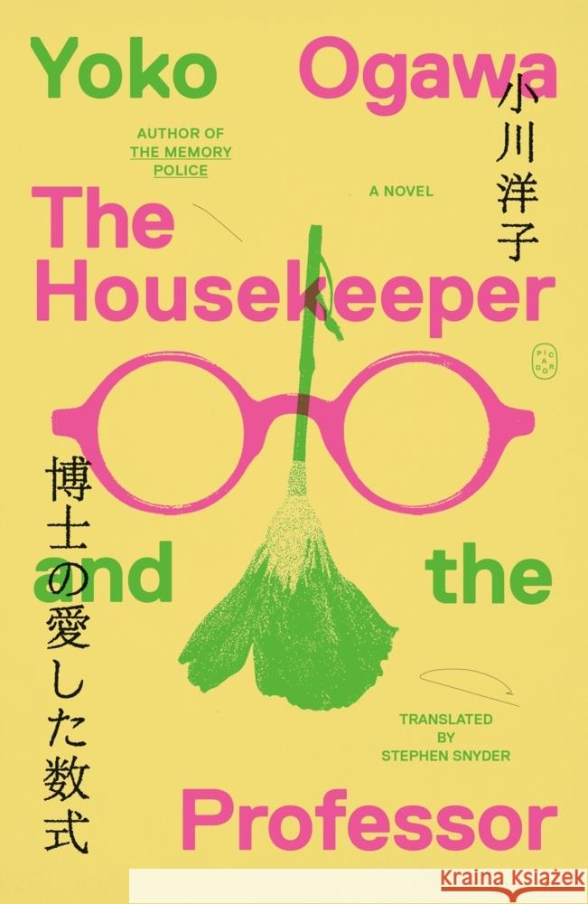 The Housekeeper and the Professor Yoko Ogawa Stephen Snyder 9781250375971 Picador USA