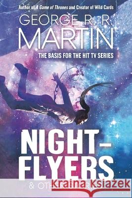 Nightflyers & Other Stories George R. R. Martin 9781250376459 Tor Trade