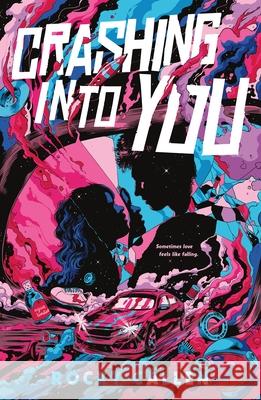 Crashing Into You Rocky Callen 9781250377937 Square Fish