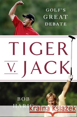 Tiger V. Jack Bob Harig 9781250378712 St. Martin's Press
