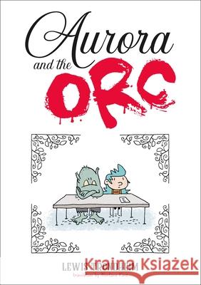 Aurora and the Orc Lewis Trondheim 9781250379702