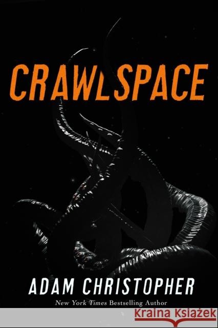 Crawlspace Adam Christopher 9781250381286 Tor Nightfire