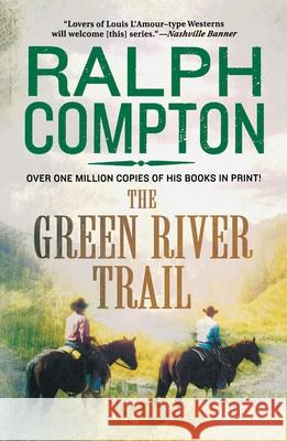 Green River Trail Ralph Compton 9781250385093 Griffin