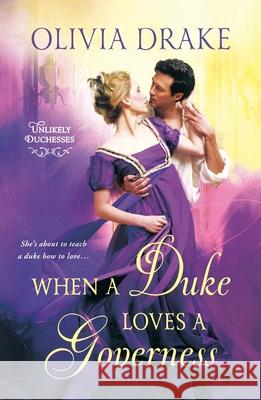 When a Duke Loves a Governess Olivia Drake 9781250385437 Griffin