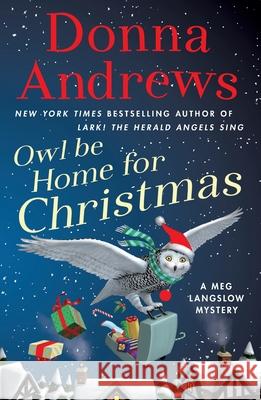 Owl Be Home for Christmas Donna Andrews 9781250387103 St. Martins Press-3PL