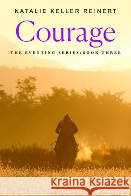 Courage Reinert, Natalie Keller 9781250387752 Flatiron Books