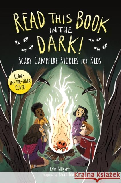 Read This Book in the Dark: Scary Campfire Stories for Kids Erin Falligant 9781250388940 Castle Point Books