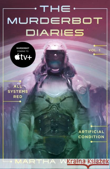 The Murderbot Diaries Vol. 1 Martha Wells 9781250389824 Tordotcom