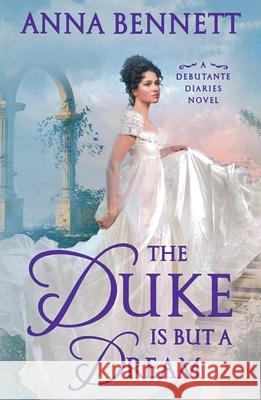 Duke Is But a Dream Anna Bennett 9781250389923 Griffin