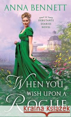 When You Wish Upon a Rogue Anna Bennett 9781250389930 Griffin