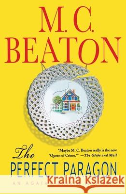 The Perfect Paragon: An Agatha Raisin Mystery M. C. Beaton 9781250394071 Minotaur Books