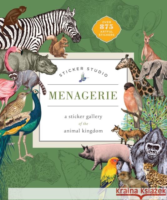 Sticker Studio: Menagerie: A Sticker Gallery of The Animal Kingdom Chloe Standish 9781250396679 Castle Point Books
