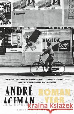 Roman Year: A Memoir Andr? Aciman 9781250397683 Picador USA