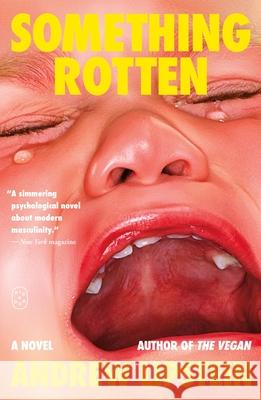 Something Rotten Andrew Lipstein 9781250397690 Picador USA