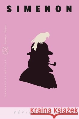 C?cile Is Dead (Inspector Maigret) Georges Simenon Anthea Bell 9781250398352 Picador USA