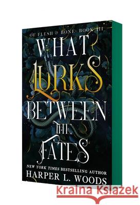 What Lurks Between the Fates Harper L. Woods 9781250401182 Bramble