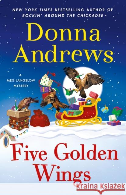 Five Golden Wings: A Meg Langslow Mystery Donna Andrews 9781250407306 Minotaur Books