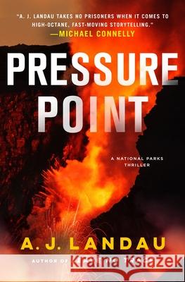 Pressure Point A. J. Landau Jeff Ayers Jon Lindstrom 9781250407344 Minotaur Books
