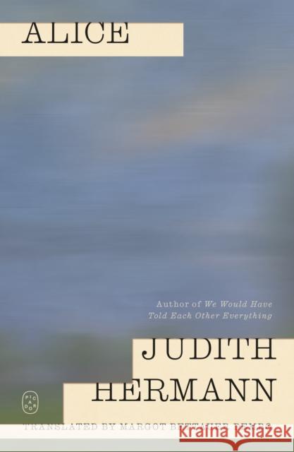 Alice Judith Hermann 9781250407924 Picador USA