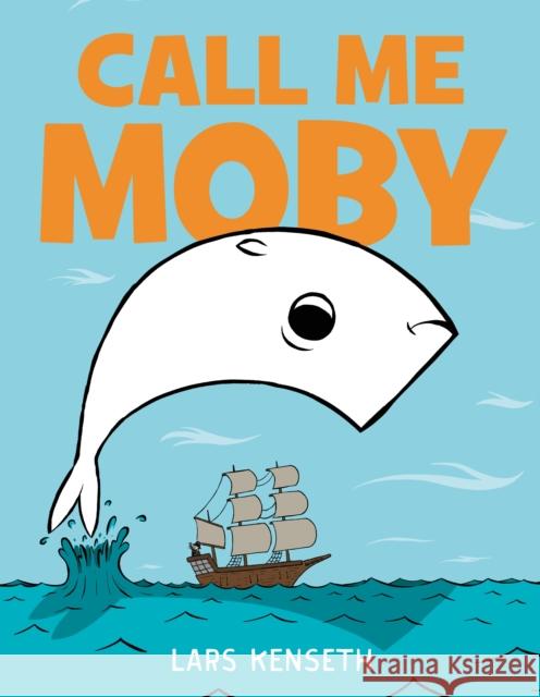 Call Me Moby Lars Kenseth 9781250408747