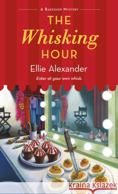 The Whisking Hour: A Bakeshop Mystery Ellie Alexander 9781250410023 Minotaur Books