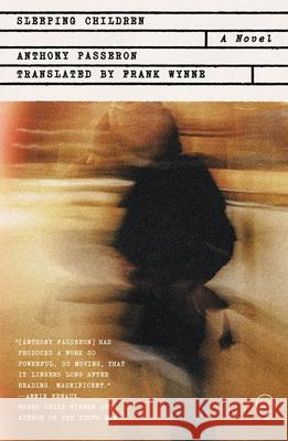 Sleeping Children Anthony Passeron Frank Wynne 9781250411990 Picador USA